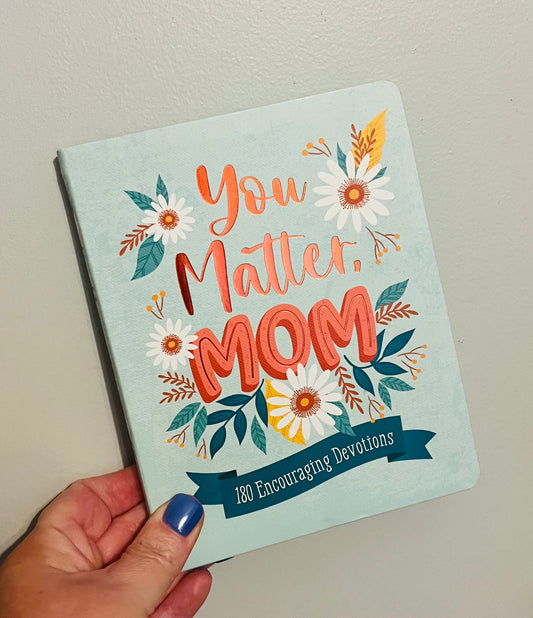 You Matter Mom Devotions